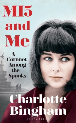 MI5 and Me by Charlotte Bingham