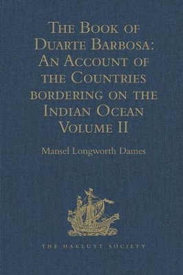 The Book of Duarte Barbosa: An Account of the Countries Bordering on the Indian Ocean and Their Inhabitants by Mansel Longworth Dames