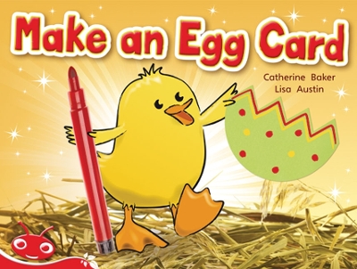 Bug Club Level 5 - Red: Make an Egg Card (Reading Level 5/F&P Level D) book