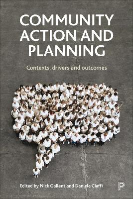 Community Action and Planning: Contexts, Drivers and Outcomes book