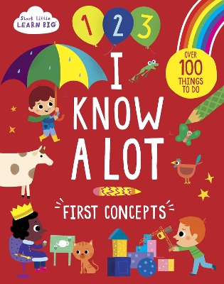 Start Little Learn Big I Know A Lot by Susan Fairbrother