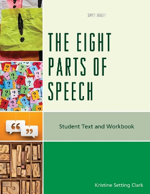 The Eight Parts of Speech by Kristine Setting Clark