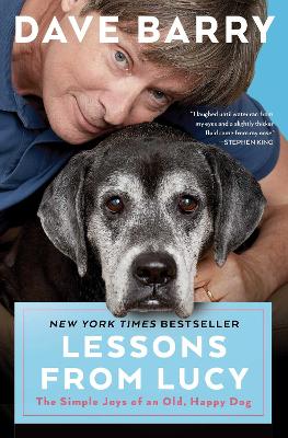 Lessons From Lucy: The Simple Joys of an Old, Happy Dog by Dave Barry