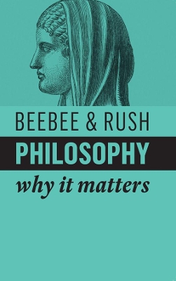 Philosophy: Why It Matters book