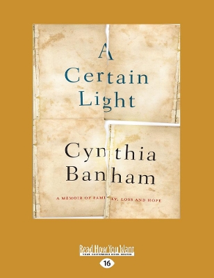 A A Certain Light: A memoir of family, loss and hope by Cynthia Banham
