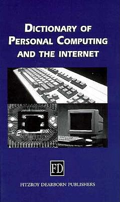 Dictionary of Personal Computing and the Internet book