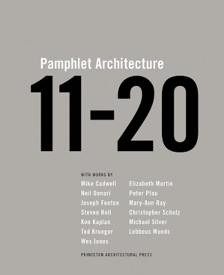 Pamphlet Architecture 11-20 by Steven Holl
