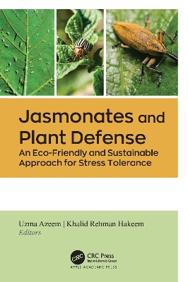 Jasmonates and Plant Defense: An Eco-Friendly and Sustainable Approach for Stress Tolerance book