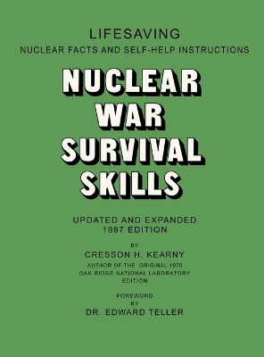 Nuclear War Survival Skills by Cresson H. Kearny