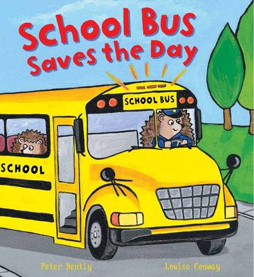 Busy Wheels School Bus Saves the Day book