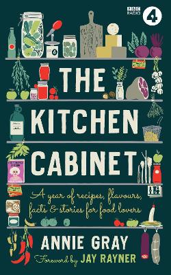 The Kitchen Cabinet: A Year of Recipes, Flavours, Facts & Stories for Food Lovers book