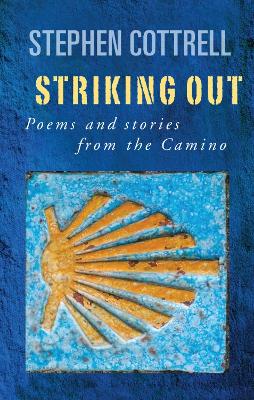 Striking Out: Poems and stories from the Camino book