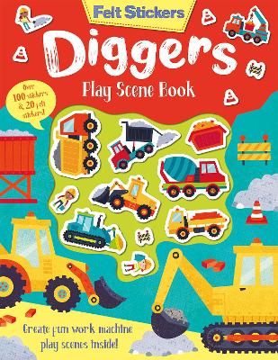 Felt Stickers Diggers Play Scene Book book