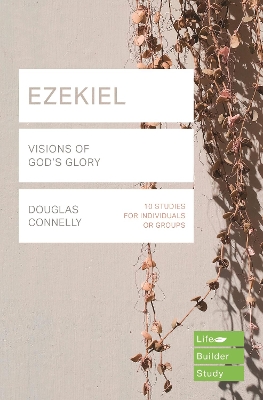 Ezekiel (Lifebuilder Bible Studies): Visions of God's Glory book