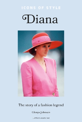 Icons of Style - Diana: The story of a fashion icon book