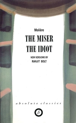 The Miser/The Idiot by Molière