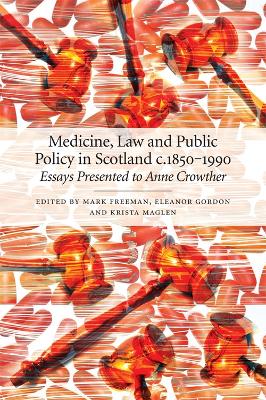 Medicine, Law and Public Policy in Scotland c. 1850-1990 book