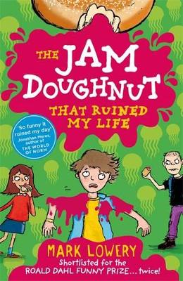 The The Jam Doughnut That Ruined My Life by Mark Lowery