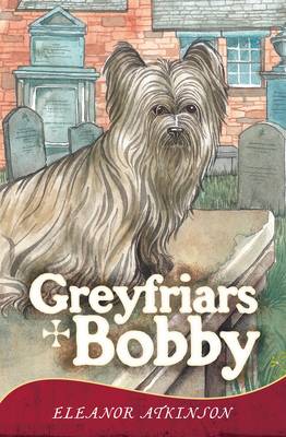 Greyfriars Bobby by Eleanor Atkinson