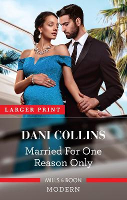 Married for One Reason Only by Dani Collins