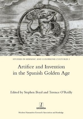 Artifice and Invention in the Spanish Golden Age book