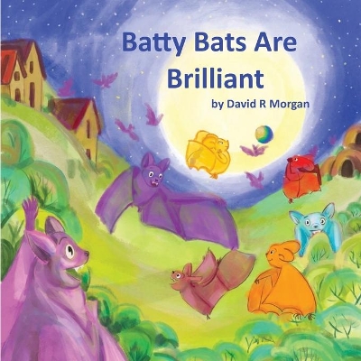 Batty Bats Are Brilliant book