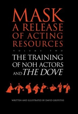 The Training of Noh Actors and the Dove by David Griffiths