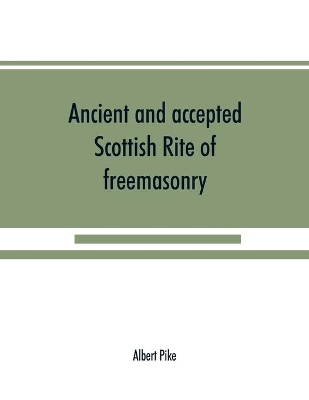 Ancient and accepted Scottish Rite of freemasonry book