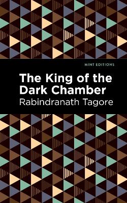 The King of the Dark Chamber by Rabindranath Tagore