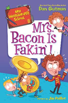 My Weirder-est School #6: Mrs. Bacon Is Fakin'! book