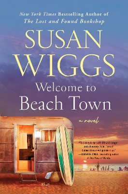 Welcome to Beach Town: A Novel by Susan Wiggs