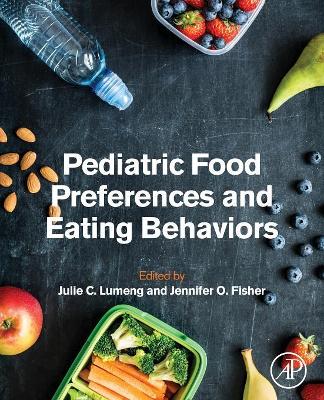 Pediatric Food Preferences and Eating Behaviors book