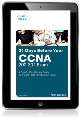31 Days Before your CCNA Exam: A Day-By-Day Review Guide for the CCNA 200-301 Certification Exam book