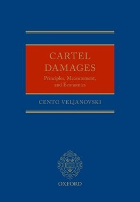 Cartel Damages: Principles, Measurement, and Economics book