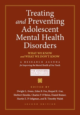 Treating and Preventing Adolescent Mental Health Disorders by Dwight L Evans