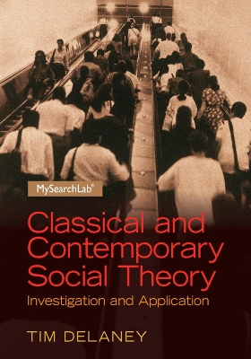 Classical and Contemporary Social Theory book