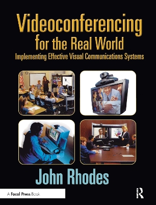 Videoconferencing for the Real World by John Rhodes