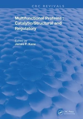 Multifunctional Proteins by James F. Kane