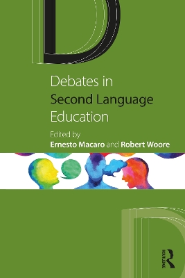 Debates in Second Language Education by Ernesto Macaro