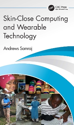 Skin-Close Computing and Wearable Technology by Andrews Samraj