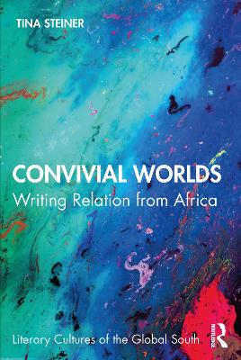 Convivial Worlds: Writing Relation from Africa book