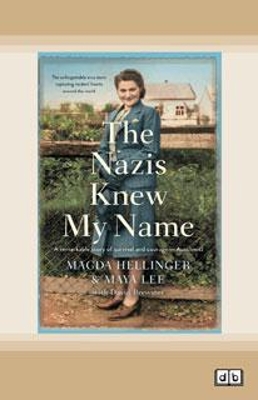 The Nazis Knew My Name: A remarkable story of survival and courage in Auschwitz by Magda Hellinger Blau and Maya Lee with David Brewster