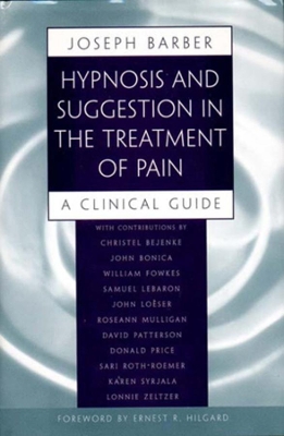 Hypnosis and Suggestion in the Treatment of Pain book