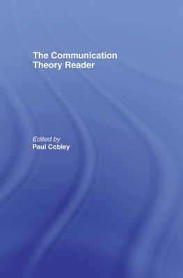 The Communication Theory Reader by Paul Cobley