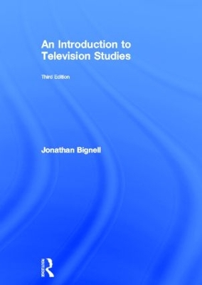 Introduction to Television Studies by Jonathan Bignell