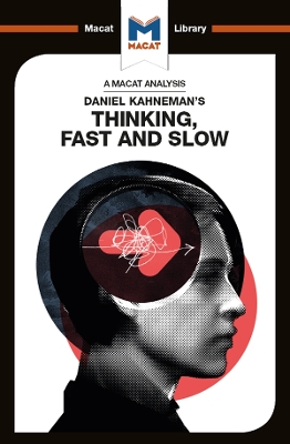An Analysis of Daniel Kahneman's Thinking, Fast and Slow book
