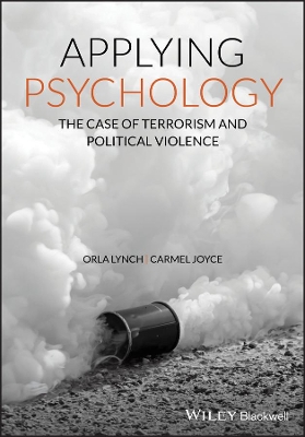 Applying Psychology: The Case of Terrorism and Political Violence book