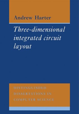 Three-Dimensional Integrated Circuit Layout by A. C. Harter