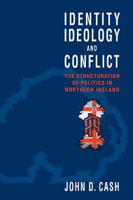 Identity, Ideology and Conflict by John Daniel Cash