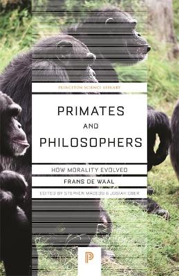 Primates and Philosophers: How Morality Evolved book